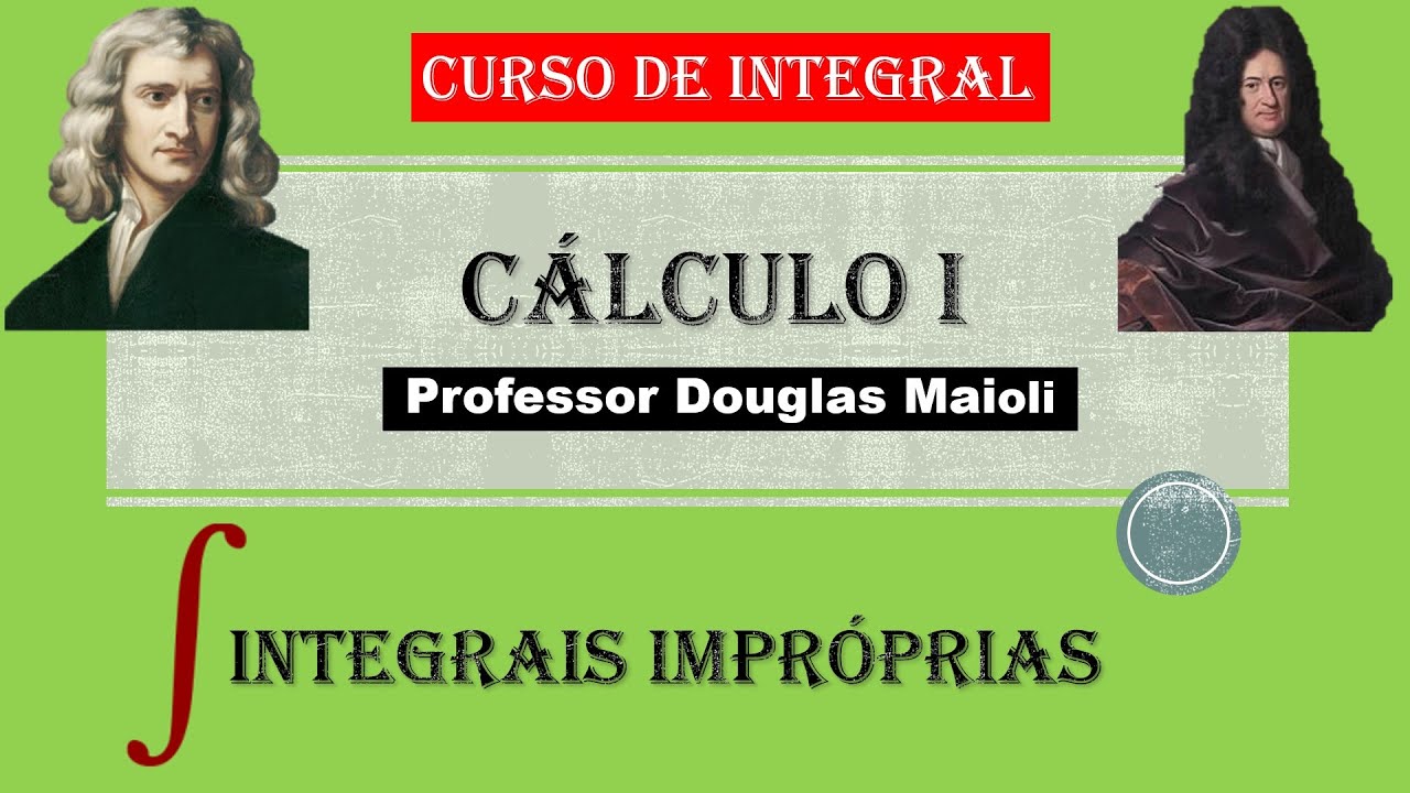 Aula 31 Cálculo I - Integral Imprópria