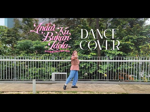 Dance Cover JKT48 - Andai 'Ku Bukan Idola