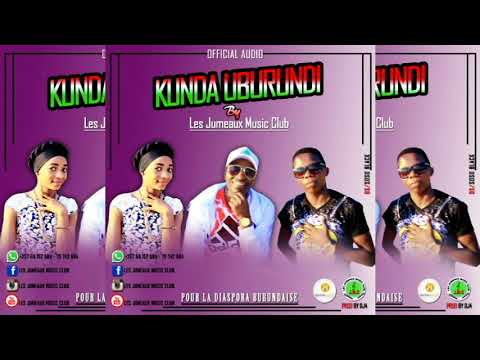 KUNDA  UBURUNDI By Les Jumeaux Music Club
