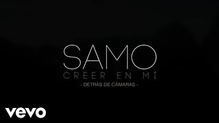 Samo - Creer En Mí (Documental)