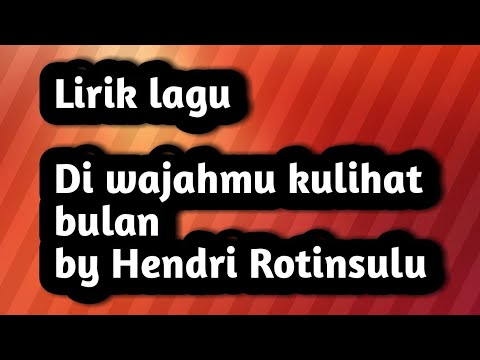 Lagu LEGENDARIS // Di Wajah Mu Kulihat Bulan //By Hendri Rotinsulu. Cipt Mochtar Embut..