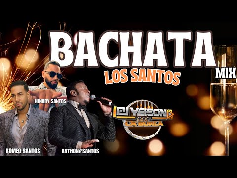 BACHATA MIX LOS SANTOS  ( ANTHONY SANTOS, ROMEO SANTOS, HENRRY SANTOS ❌ DJ YEISON LA BURLA 🥃