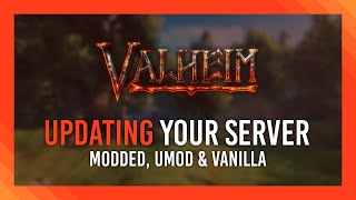 Updating a Valheim Server | uMod, BepInEx + Vanilla Dedicated Server Guide!