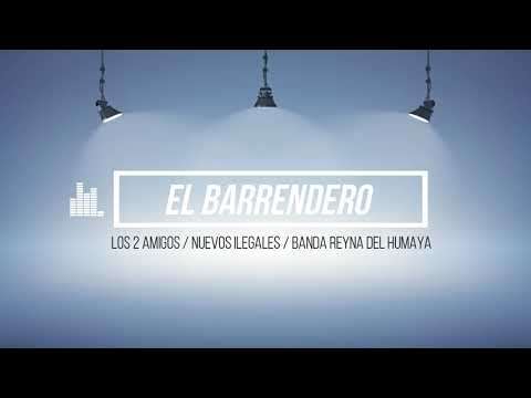 El Barrendero (En Vivo) - Los 2 Amigos / Nuevos Ilegales / Banda Reyna Del Humaya