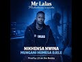 Mr Lalas Nakhensa Nwina Mungani Humesa Djele