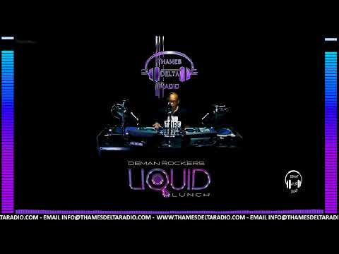 DEMAN ROCKERS LIQUID LUNCH 29TH SEPT 2022  -  Thames Delta Radio