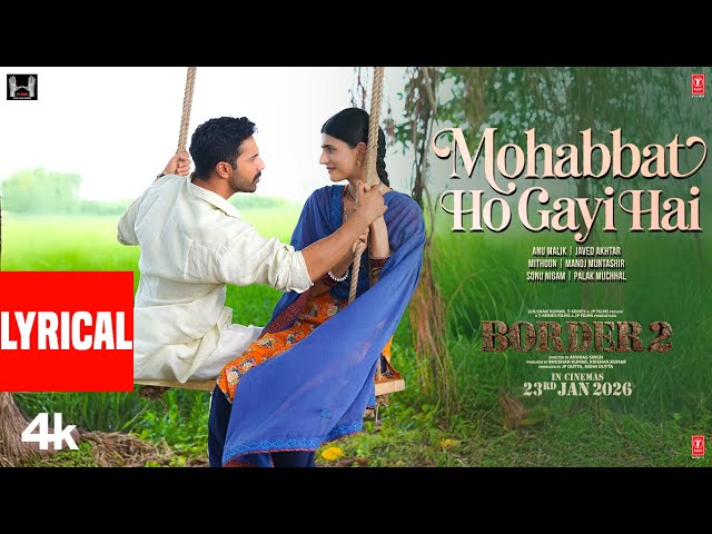 Mohabbat Ho Gayi Hai Lyrics English Translation – Border 2 | Sonu Nigam