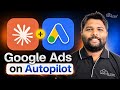 Google Ads को Claude AI से पूरी तरह ऑटोमेट करें (फ्री में)