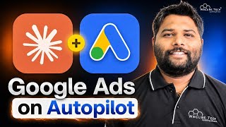 Claude Google Ads: Run Campaigns Automatically (1-Click System)