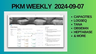 PKM (Personal Knowledge Management) Weekly Update 2024-09-07