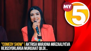 "Comedy show" | Aktrisa Marjona Mirzaaliyeva rejissyorlarga murojaat qildi...