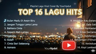 Download lagu TOP 16 LAGU HITS TERPOPULER 2026 - Playlist Lagu Viral Cover By YourHpdut (Paling Enak Didengar) mp3 Download lagu TOP 16 LAGU HITS TERPOPULER 2026 - Playlist Lagu Viral Cover By YourHpdut (Paling Enak Didengar) mp3