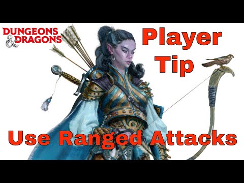 D&D (5e): Use Ranged Attacks, Player Tactics (Tip).