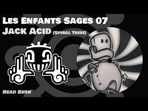 "Head Rush" - Jack Acid (Spiral Tribe) - Les Enfants Sages 07
