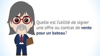 Quelle est l'utilité de signer une offre ou contrat de vente pour un bateau?