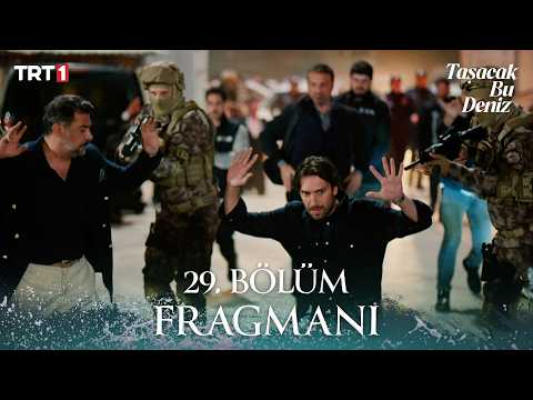 Taşacak Bu Deniz 29. Bölüm Fragmanı