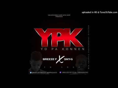 Breeze F feat Smy-G - Yo Pa Konnen (Official Audio)