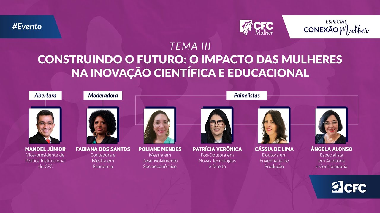 Conexão Mulher aborda o impacto das mulheres na inovação científica e ...