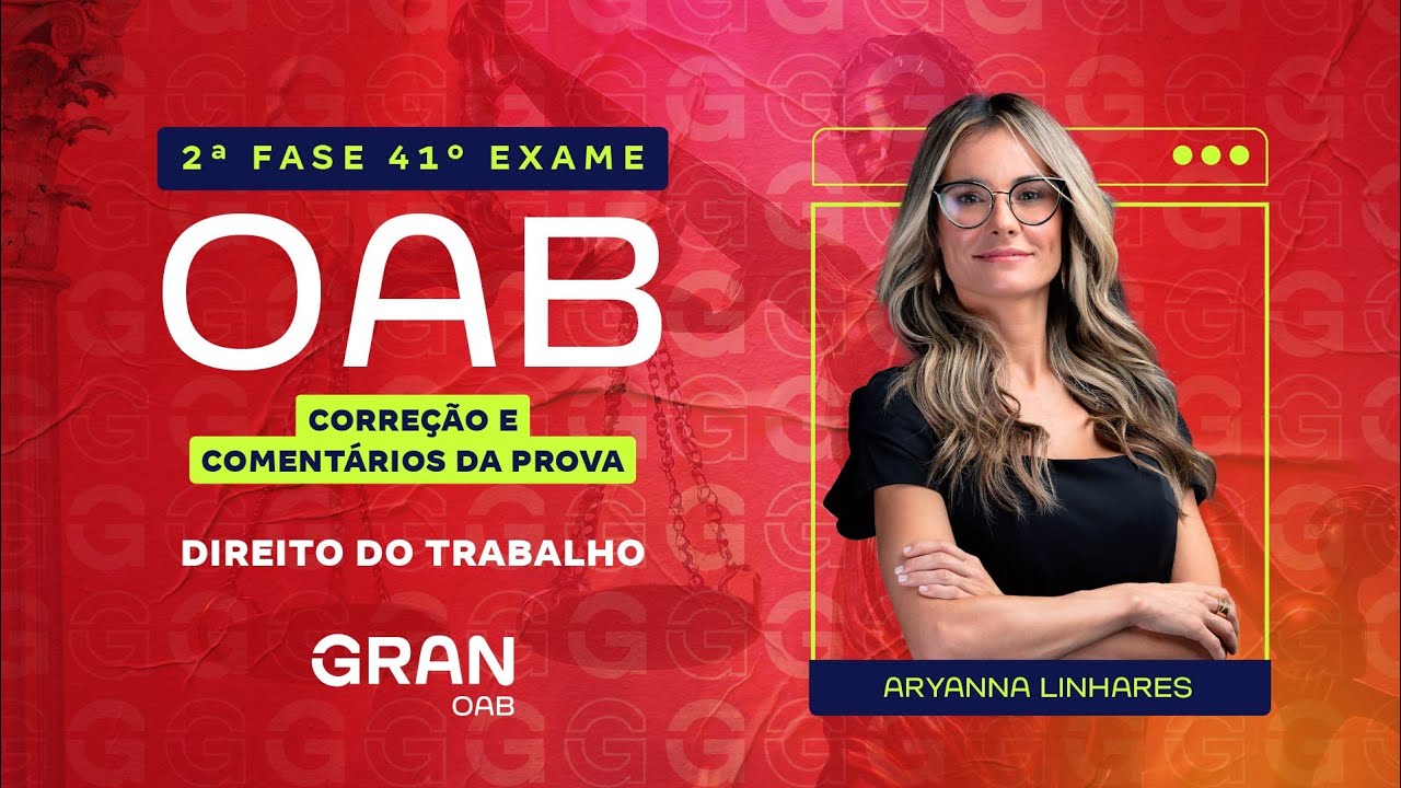 2ª Fase 41º Exame OAB: Correção e Comentários da Prova de Direito do Trabalho
