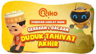 Download lagu PANDUAN SHOLAT ANAK | GERAKAN & BACAAN TAHIYAT AKHIR - Riko The Series mp3