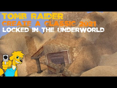 TRLE: Create a Classic 2021 - Locked in the Underworld