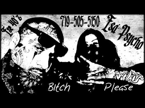 Ese 40'z Ft. Esa Psycho - Bitch Please