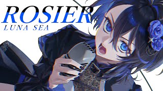 ROSIER / LUNA SEA (cover)【にじさんじ/空星きらめ】