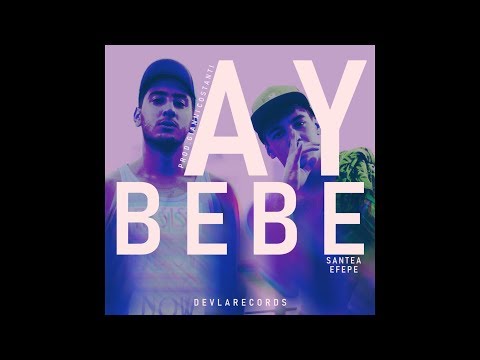 San Tea x Efe Pe - Ay Bebe (Prod. Gianni Costanti)