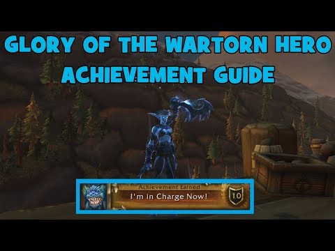 WoW BfA - Glory of the Wartorn Hero - 'I'm in Charge Now' Achievement Guide