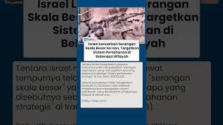 Israel Gempur Iran dalam Operasi Besar-Besaran, Target Utama Sistem Pertahanan Militer