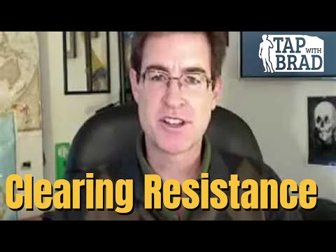 Clearing Resistance - Tapping with Brad Yates