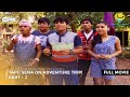 Tapu Sena On Adventure Trip I FULL MOVIE Part 2 Taarak Mehta Ka Ooltah Chashmah Ep 1412 To 1415