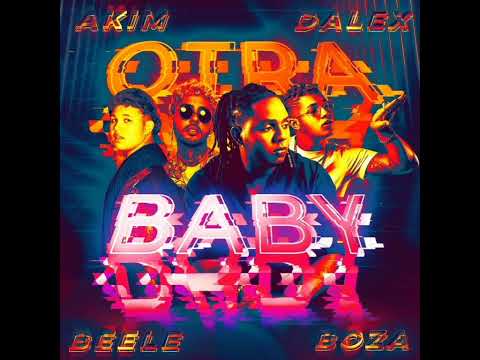 Akim Feat. Dalex X Boza X Beéle - Otra Baby (Official Audio)