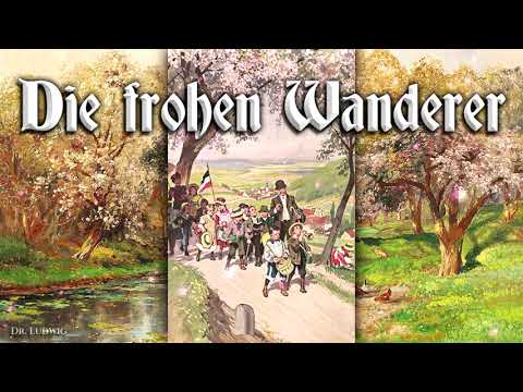 Die frohen Wanderer [German hiking potpourri]