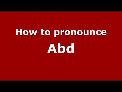 How to pronounce Abd (Arabic/Morocco) - PronounceNames.com