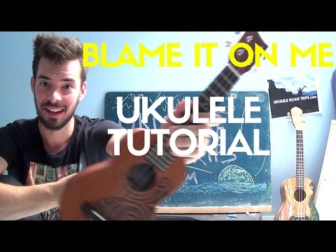 download lagu mp3 mp4 Blame It On Me Ukulele, download lagu Blame It On Me Ukulele gratis, unduh video klip Blame It On Me Ukulele