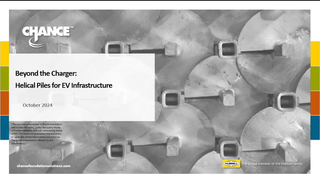DFI49 MSSP Expo: Hubbell Power Systems, Inc. | Chance - Beyond the Charger: Helical Piles for EV...