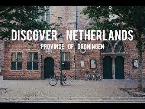 DISCOVER NETHERLANDS - PROVINCE OF GRONINGEN