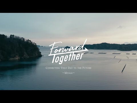 Connecting That Day to the Future―Miyagi―