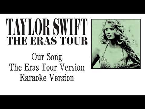 Taylor Swift - Our Song (The Eras Tour) (Studio Version) (Karaoke Version)