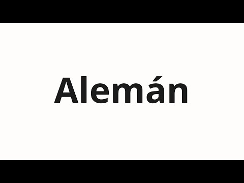 How to pronounce Alemán
