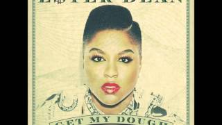 Ester Dean  | "Get My Dough" (Audio) | Interscope