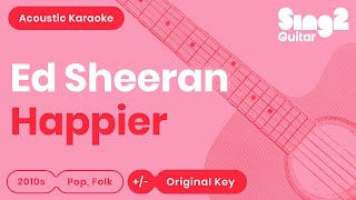 Happier (Acoustic Guitar Karaoke Instrumental ) Ed Sheeran