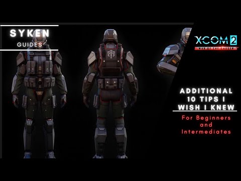 Xcom2 Guide: Additional 10 Tips & Tricks I wish I knew when starting Xcom2