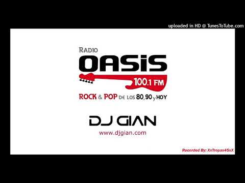 DJ GIAN - RADIO OASIS MIX SESSIONS 35 (Rock/Pop 80s 90s)