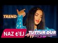 Yine Tuttur Tuttur Dur Beni Sev Diye Tuttur Tuttur Dur Yarim Ol Diye Nazdej Tiktok Popüler Müzik