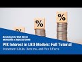 Paid In Kind PIK Interest Full Tutorial For LBO Models