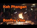 Bonfire Vibe In Koh Phangan Thailand
