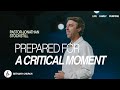 Prepared For A Critical Moment Jonathan Stockstill Bethany Church