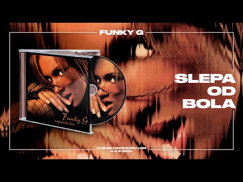 Funky G - Slepa od bola (Official Audio)